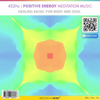 432Hz - Positive Energy Meditation Music - Healing Music for Body and Soul