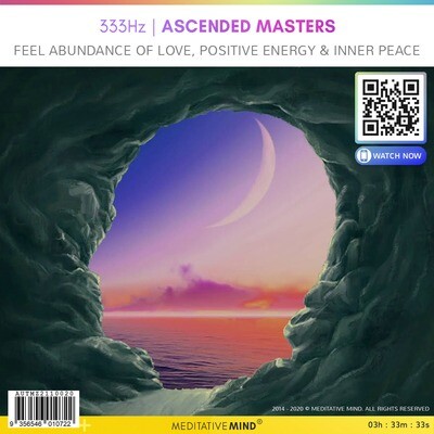 333Hz | Ascended Masters - Feel Abundance of Love, Positive Energy & Inner Peace