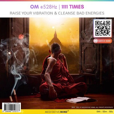 OM @528Hz | 1111 Times - Raise your Vibration & Cleanse Bad Energies