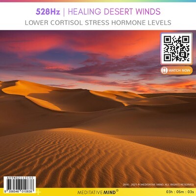 528Hz  Healing Desert Winds - Lower Cortisol Stress Hormone Levels