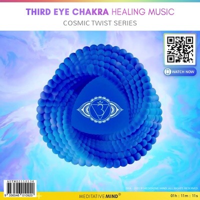 Third Eye Chakra Healing Music - Cosmic Twist Series