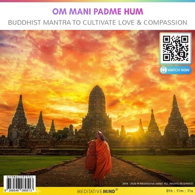 Om Mani Padme Hum - Buddhist Mantra to Cultivate Love & Compassion Om Mani Padme Hum - Buddhist Mantra to Cultivate Love & Compassion