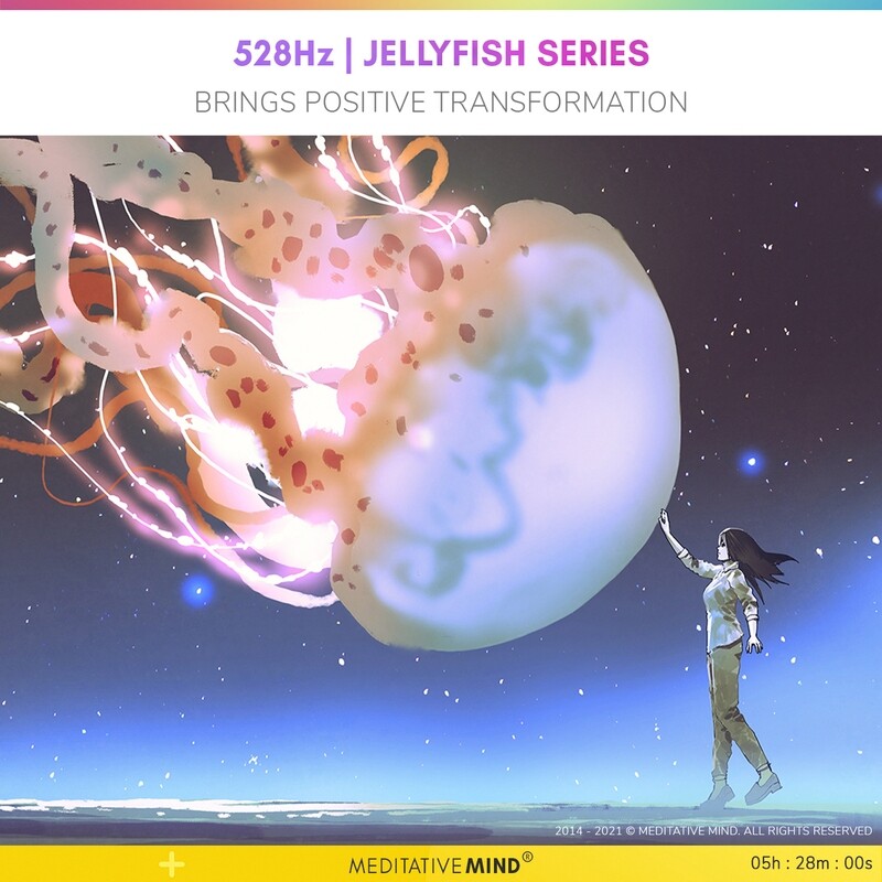 528Hz | Jellyfish Series - Brings Calm & Positive Transformation 528Hz | Jellyfish Series - Brings Calm & Positive Transformation