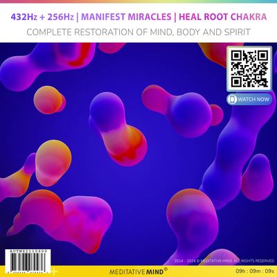 432Hz + 256Hz | Manifest Miracles | Heal Root Chakra - Complete Restoration of Mind, Body and Spirit 432Hz + 256Hz | Manifest Miracles | Heal Root Chakra - Complete Restoration of Mind, Body and Spirit