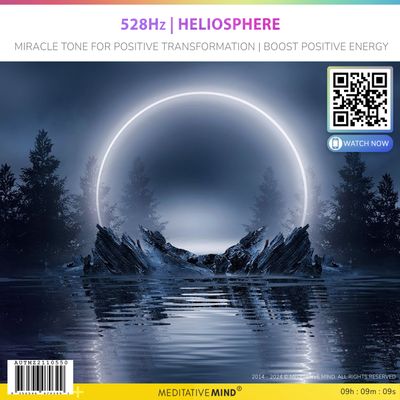 528Hz | Heliosphere - Miracle Tone for Positive Transformation | Boost Positive Energy