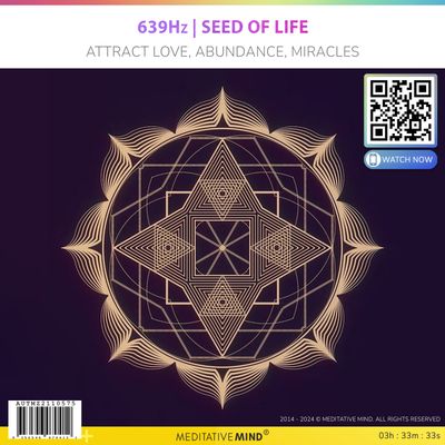 639Hz | Seed of Life - Attract Love, Abundance, Miracles 639Hz | Seed of Life - Attract Love, Abundance, Miracles