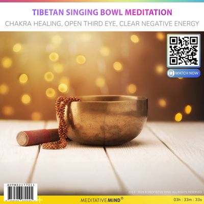 Tibetan Singing Bowl Meditation - Chakra Healing, Open Third Eye, Clear Negative Energy Tibetan Singing Bowl Meditation - Chakra Healing, Open Third Eye, Clear Negative Energy
