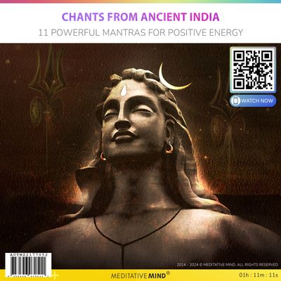 Chants From Ancient India - 11 Powerful Mantras for Positive Energy Chants From Ancient India - 11 Powerful Mantras for Positive Energy