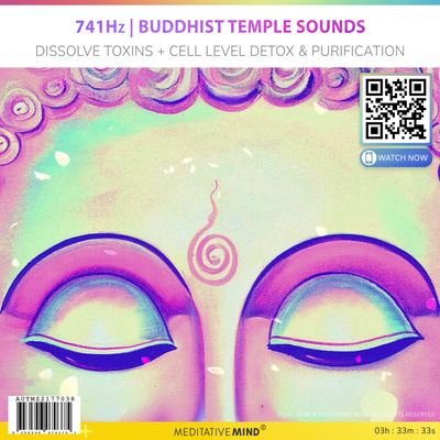 741Hz | Buddhist Temple Sounds - Dissolve Toxins + Cell Level Detox & Purification 741Hz | Buddhist Temple Sounds - Dissolve Toxins + Cell Level Detox & Purification