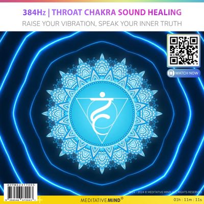 384Hz | Throat Chakra Sound Healing - Raise your Vibration, Speak your Inner Truth 384Hz | Throat Chakra Sound Healing - Raise your Vibration, Speak your Inner Truth