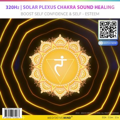 320Hz | Solar Plexus Chakra Sound Healing - Boost Self Confidence & Self - Esteem 320Hz | Solar Plexus Chakra Sound Healing - Boost Self Confidence & Self - Esteem