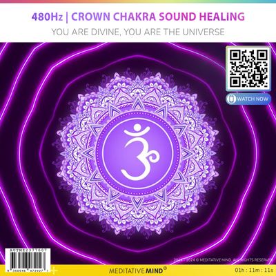 480Hz | Crown Chakra Sound Healing - You are Divine, You are the Universe 480Hz | Crown Chakra Sound Healing - You are Divine, You are the Universe
