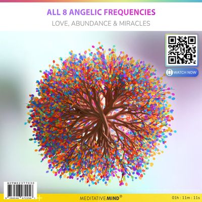 All 8 Angelic Frequencies - Love, Abundance & Miracles All 8 Angelic Frequencies - Love, Abundance & Miracles