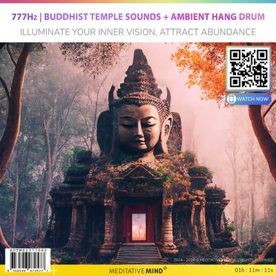 777Hz | Buddhist Temple Sounds + Ambient Hang Drum - Illuminate Your Inner Vision, Attract Abundance 777Hz | Buddhist Temple Sounds + Ambient Hang Drum - Illuminate Your Inner Vision, Attract Abundance