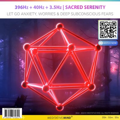 396Hz + 40Hz + 3.5Hz | Sacred Serenity - Let Go Anxiety, Worries & Deep Subconscious Fears 396Hz + 40Hz + 3.5Hz | Sacred Serenity - Let Go Anxiety, Worries & Deep Subconscious Fears