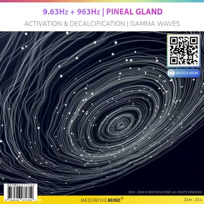 9.63Hz + 963Hz | Pineal Gland - Activation & Decalcification | Gamma Waves 9.63Hz + 963Hz | Pineal Gland - Activation & Decalcification | Gamma Waves