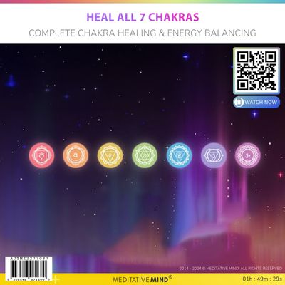 Heal All 7 Chakras - Complete Chakra Healing & Energy Balancing Heal All 7 Chakras - Complete Chakra Healing & Energy Balancing