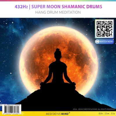 432Hz | Super Moon Shamanic Drums - Hang Drum Meditation 432Hz | Super Moon Shamanic Drums - Hang Drum Meditation