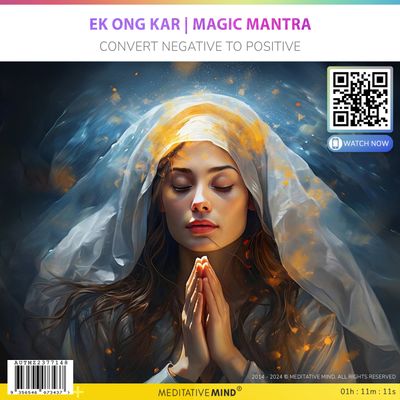 Ek Ong Kar | Magic Mantra - Convert Negative to Positive Ek Ong Kar | Magic Mantra - Convert Negative to Positive