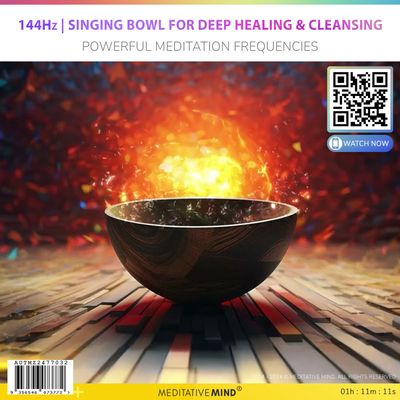 144Hz | Singing Bowl for Deep Healing & Cleansing - Powerful Meditation Frequencies 144Hz | Singing Bowl for Deep Healing & Cleansing - Powerful Meditation Frequencies