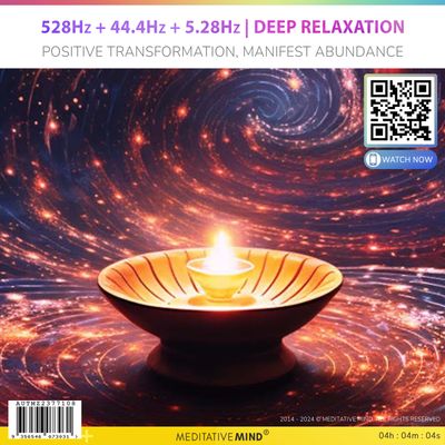 528Hz + 44.4Hz + 5.28Hz | Deep Relaxation - Positive Transformation, Manifest Abundance 528Hz + 44.4Hz + 5.28Hz | Deep Relaxation - Positive Transformation, Manifest Abundance