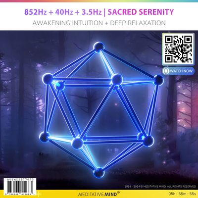 852Hz + 40Hz + 3.5Hz | Sacred Serenity - Awakening Intuition + Deep Relaxation 852Hz + 40Hz + 3.5Hz | Sacred Serenity - Awakening Intuition + Deep Relaxation