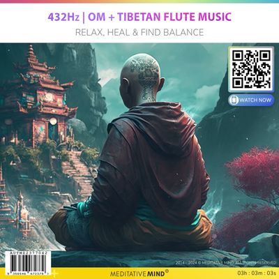 432Hz | OM + Tibetan Flute Music - Relax, Heal & Find Balance 432Hz | OM + Tibetan Flute Music - Relax, Heal & Find Balance