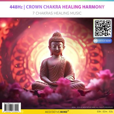 448Hz | Crown Chakra Healing Harmony - 7 Chakras Healing Music 448Hz | Crown Chakra Healing Harmony - 7 Chakras Healing Music