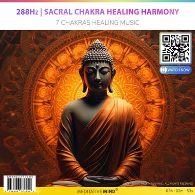 288Hz | Sacral Chakra Healing Harmony - 7 Chakras Healing Music 288Hz | Sacral Chakra Healing Harmony - 7 Chakras Healing Music