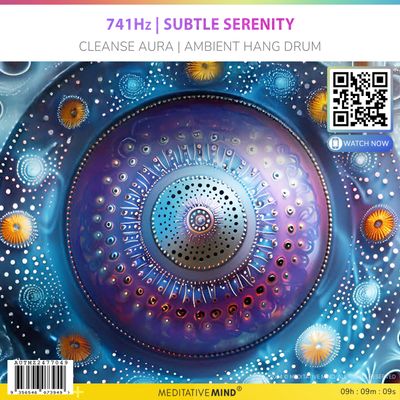 741Hz | Subtle Serenity - Cleanse Aura | Ambient Hang Drum 741Hz | Subtle Serenity - Cleanse Aura | Ambient Hang Drum