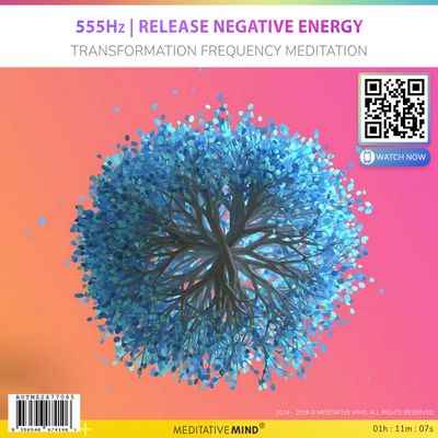 555Hz | Release Negative Energy - Transformation Frequency Meditation 555Hz | Release Negative Energy - Transformation Frequency Meditation