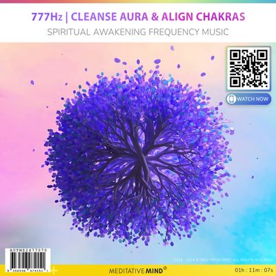 777Hz | Cleanse Aura & Align Chakras - Spiritual Awakening Frequency Music 777Hz | Cleanse Aura & Align Chakras - Spiritual Awakening Frequency Music