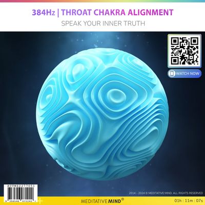 384Hz | Throat Chakra Alignment - Speak Your Inner Truth 384Hz | Throat Chakra Alignment - Speak Your Inner Truth