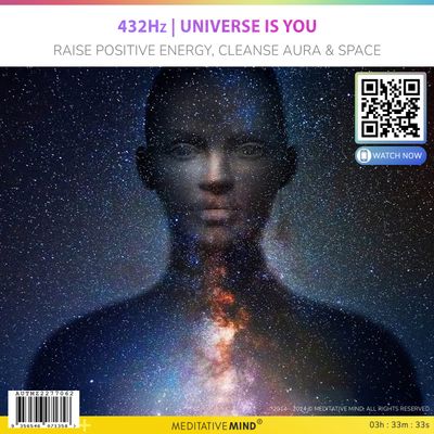 432Hz | Universe Is You - Raise Positive Energy, Cleanse Aura & Space 432Hz | Universe Is You - Raise Positive Energy, Cleanse Aura & Space