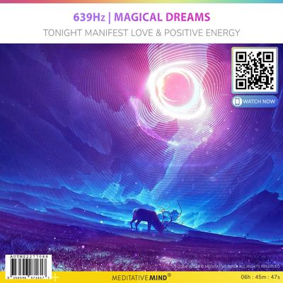 639Hz | Magical Dreams - Tonight Manifest Love & Positive Energy 639Hz | Magical Dreams - Tonight Manifest Love & Positive Energy