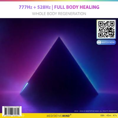 777Hz + 528Hz | Full Body Healing - Whole Body Regeneration 777Hz + 528Hz | Full Body Healing - Whole Body Regeneration