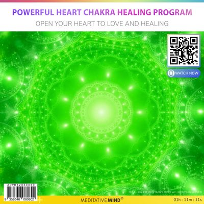 Powerful Heart Chakra Healing Program - Open Your Heart to Love and Healing