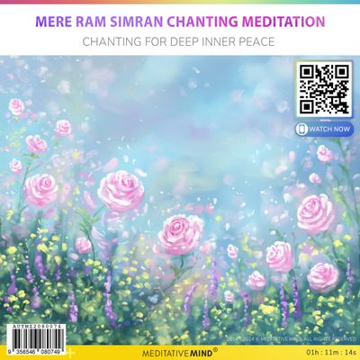 Mere Ram Simran Chanting Meditation - Chanting For Deep Inner Peace