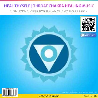 Heal Thyself - Throat Chakra Healing Music - Vishuddha Vibes for Balance and Expression Heal Thyself - Throat Chakra Healing Music - Vishuddha Vibes for Balance and Expression