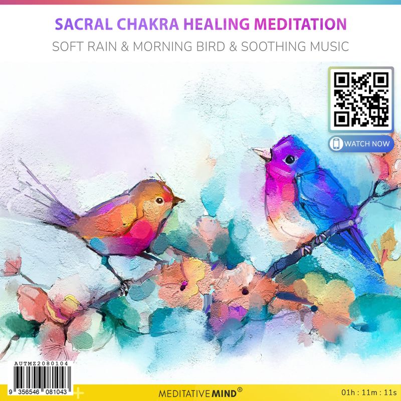 Sacral Chakra Healing Meditation - Soft Rain & Morning Bird & Soothing Music