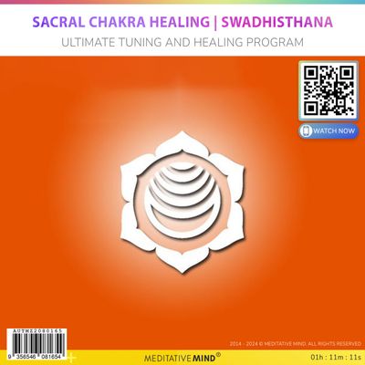 Sacral Chakra Healing | Swadhisthana - Ultimate Tuning and Healing Program Sacral Chakra Healing | Swadhisthana - Ultimate Tuning and Healing Program