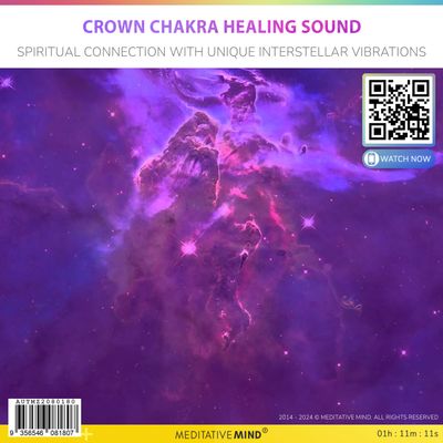 Crown Chakra Healing Sound - Spiritual Connection with Unique Interstellar Vibrations Crown Chakra Healing Sound - Spiritual Connection with Unique Interstellar Vibrations