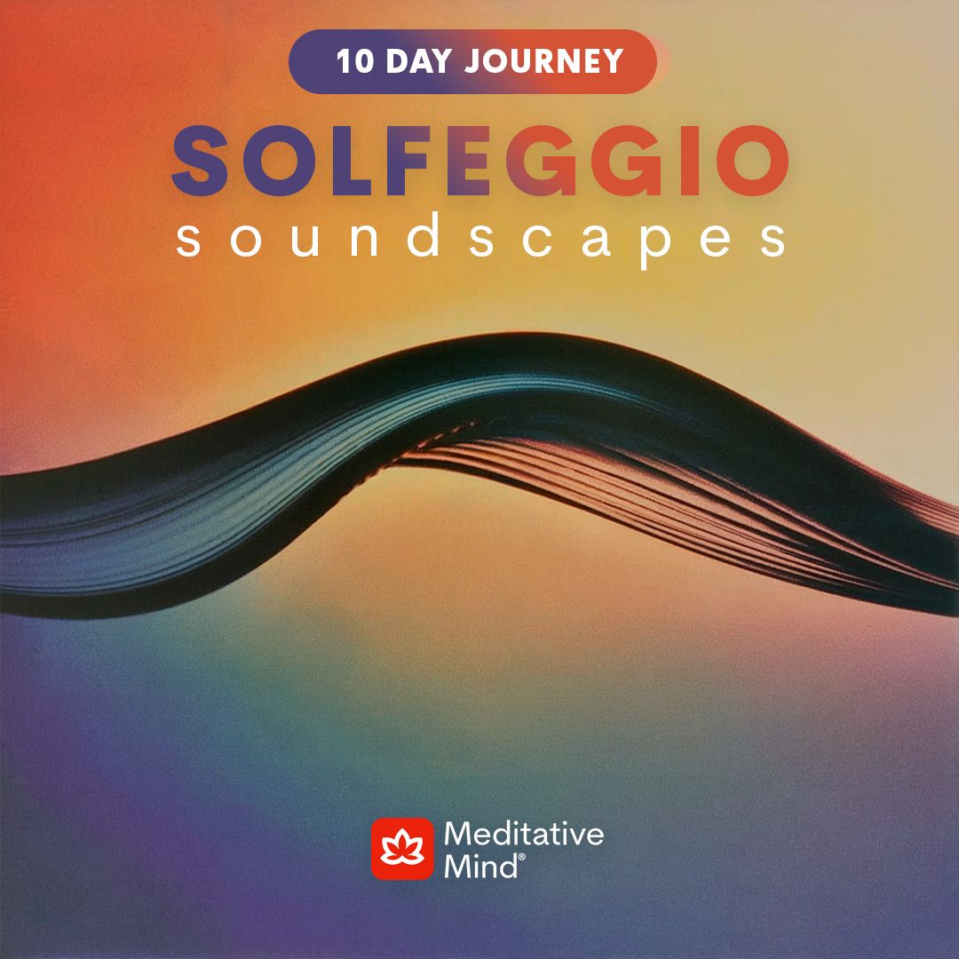 Solfeggio Soundscapes (10 Day Journey)