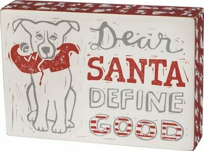 Christmas Dog Box Sign: Dear Santa, Define Good Christmas Dog Box Sign: Dear Santa, Define Good