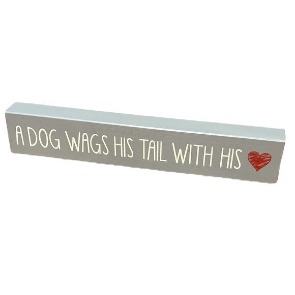 Wood Block Sign: ‘Dog Wags Tail With Heart’