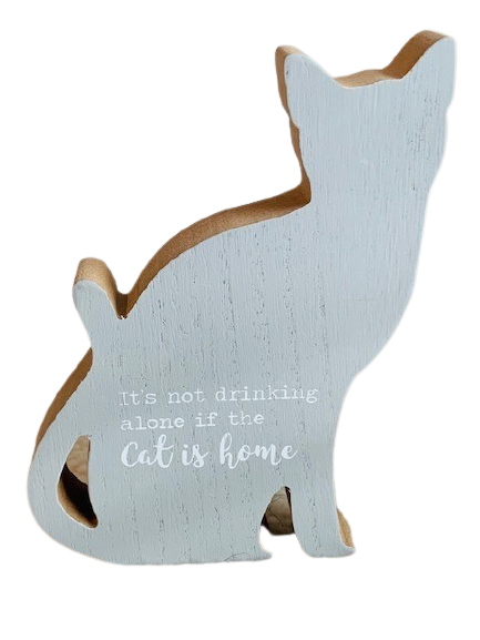 'Not Drinking Alone If Cat Is Home' Cat-Shaped Wood Sign