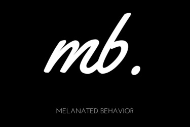 Melanated Behavior