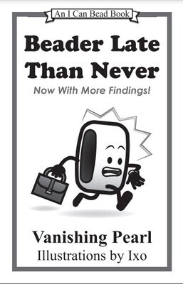 Beader Late Than Never: Now With More Findings! Digital Download PDF Beading Pun Booklet