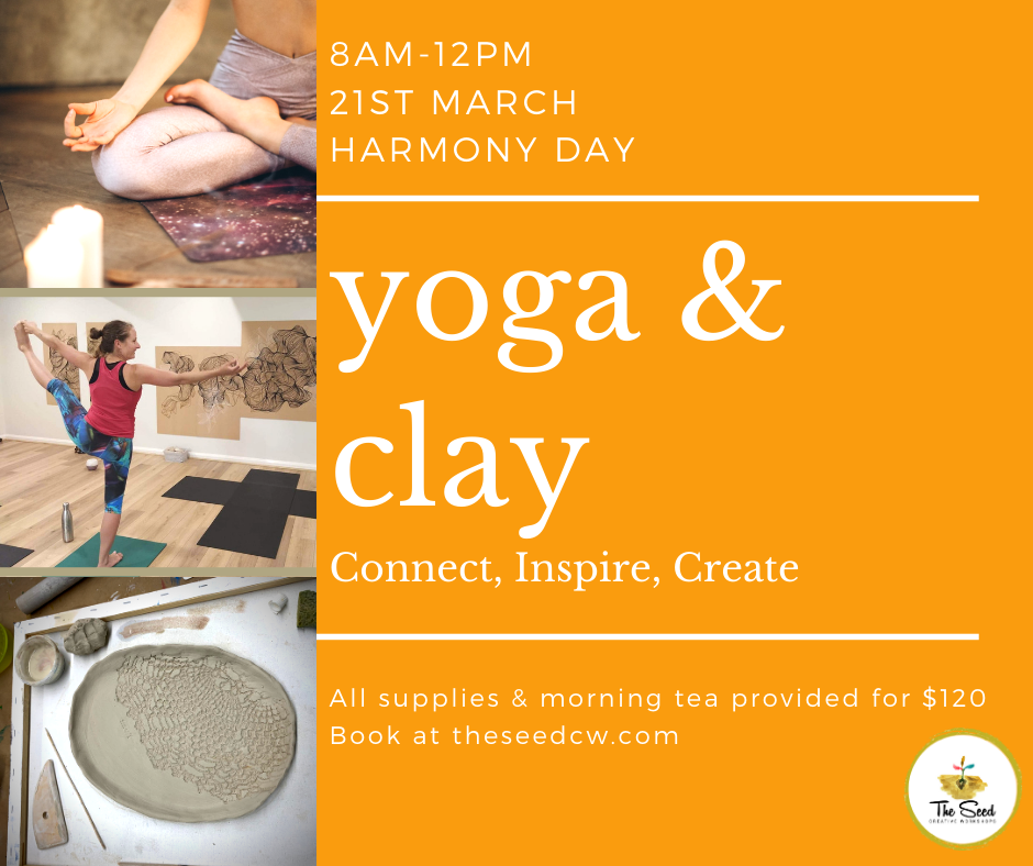 Yoga and Clay Harmony Day 21st March, 8am12pm