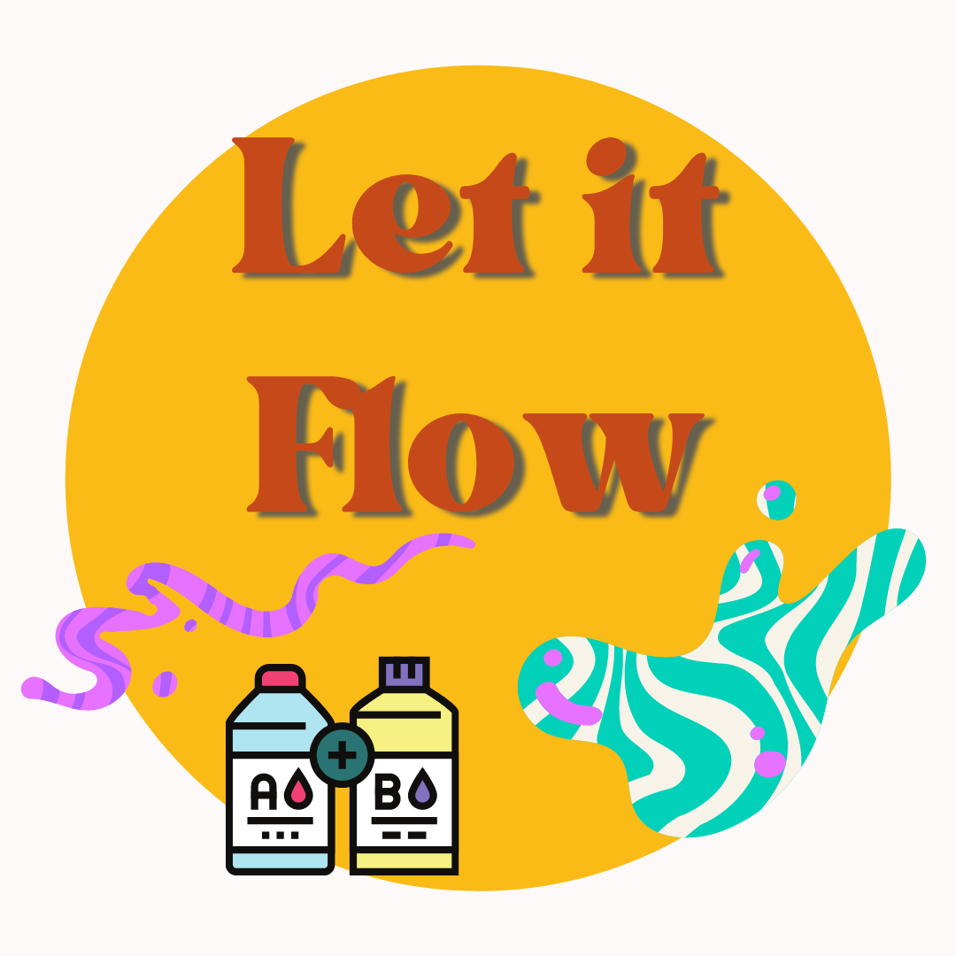 Let it Flow- Resin & More! Thursday's 4-5.15 pm